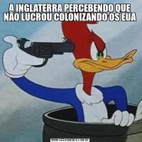 A INGLATERRA PERCEBENDO QUE NÃO LUCROU COLONIZANDO OS EUA