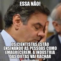 ESSA NÃO!OS CIENTISTAS ESTÃO ENSINANDO AS PESSOAS COMO EMAGRECEREM. A INDÚSTRIA DAS DIETAS VAI RACHAR