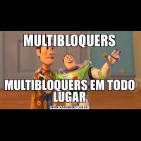 MULTIBLOQUERSMULTIBLOQUERS EM TODO LUGAR
