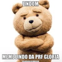 LINDOMMEME LINDO DA PRF GLORIA