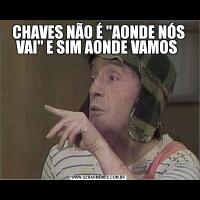 CHAVES NÃO É 