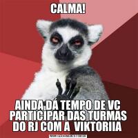 CALMA!AINDA DÁ TEMPO DE VC PARTICIPAR DAS TURMAS DO RJ COM A  VIKTORIIA 