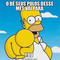 O DÊ SEUS PULOS DESSE MÊS VAI PARAYOU 