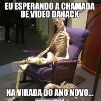 EU ESPERANDO A CHAMADA DE VÍDEO DA JACKNA VIRADA DO ANO NOVO...