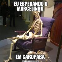 EU ESPERANDO O MARCELINHO EM GAROPABA 