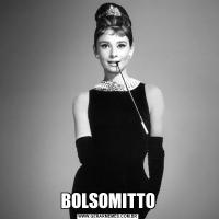 BOLSOMITTO