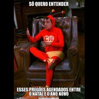 SÓ QUERO ENTENDERESSES PREGÕES AGENDADOS ENTRE O NATAL E O ANO NOVO
