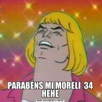 PARABÉNS MI MORELI  34 HEHE