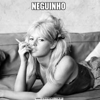 NEGUINHO 