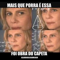 MAIS QUE PORRA É ESSA FOI OBRA DO CAPETA 