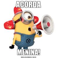 ACORDAMENINA!