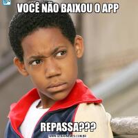 VOCÊ NÃO BAIXOU O APPREPASSA???