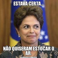 ESTAVA CERTA...NÃO QUISERAM ESTOCAR O AR.