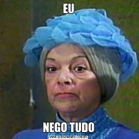 EUNEGO TUDO