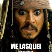 ME LASQUEI