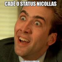CADÊ O STATUS NICOLLAS