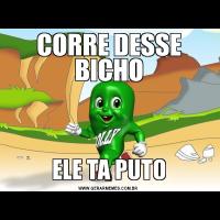 CORRE DESSE BICHOELE TA PUTO