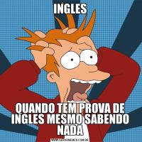 INGLESQUANDO TEM PROVA DE INGLES MESMO SABENDO NADA