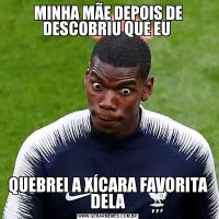 MINHA MÃE DEPOIS DE DESCOBRIU QUE EU QUEBREI A XÍCARA FAVORITA DELA