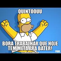 QUINTOOUUBORA TRABALHAR QUE HOJE TEM META PRA BATER!