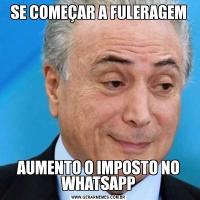 SE COMEÇAR A FULERAGEMAUMENTO O IMPOSTO NO WHATSAPP
