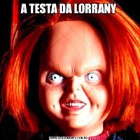 A TESTA DA LORRANY