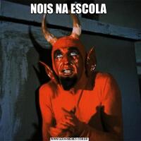 NOIS NA ESCOLA 