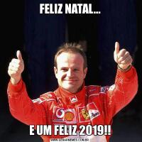 FELIZ NATAL...E UM FELIZ 2019!!