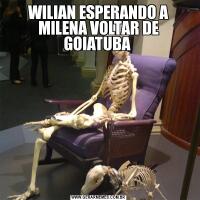 WILIAN ESPERANDO A MILENA VOLTAR DE GOIATUBA 