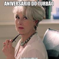 ANIVERSÁRIO DO TURBÃO