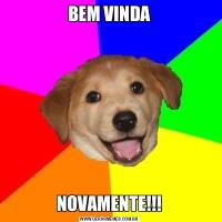 BEM VINDANOVAMENTE!!!