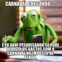 CARNAVAL CHEGANDO.....E EU AQUI PESQUISANDO SE PODE DEDUZIR OS GASTOS COM O CARNAVAL NO IMPOSTO DE RENDA.