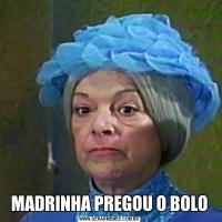 MADRINHA PREGOU O BOLO