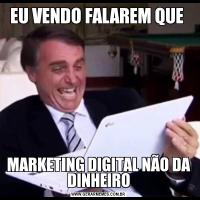EU VENDO FALAREM QUE MARKETING DIGITAL NÃO DA DINHEIRO