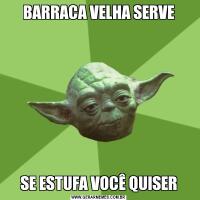 BARRACA VELHA SERVESE ESTUFA VOCÊ QUISER