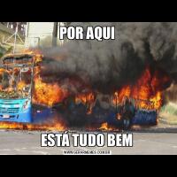 POR AQUIESTÁ TUDO BEM