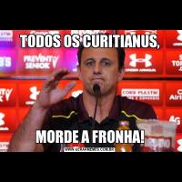 TODOS OS CURITIANUS,MORDE A FRONHA!