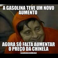 A GASOLINA TEVE UM NOVO AUMENTO AGORA SÓ FALTA AUMENTAR O PREÇO DA CHINELA