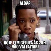 ALÔ??HOJE TEM CÉLULA ÀS 20H, NÃO VAI FALTAR!