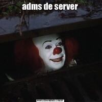 adms de server