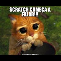 SCRATCH COMEÇA A FALAR!!!