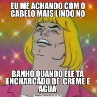 EU ME ACHANDO COM O CABELO MAIS LINDO NOBANHO QUANDO ELE TA ENCHARCADO DE  CREME E AGUA