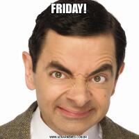 FRIDAY!