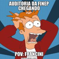 AUDITORIA DA FINEP CHEGANDOPOV: FRANCINI