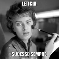 LETICIASUCESSO SEMPRE