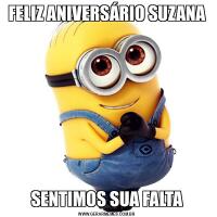 FELIZ ANIVERSÁRIO SUZANASENTIMOS SUA FALTA