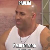 PAULIMÉ MUITO FODA