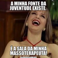 A MINHA FONTE DA JUVENTUDE EXISTE. É A SALA DA MINHA MASSOTERAPEUTA!