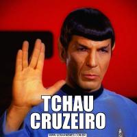 TCHAU CRUZEIRO