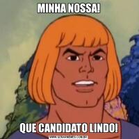 MINHA NOSSA!QUE CANDIDATO LINDO!